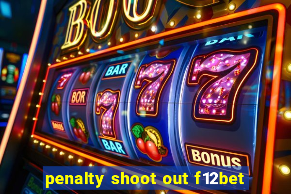 penalty shoot out f12bet